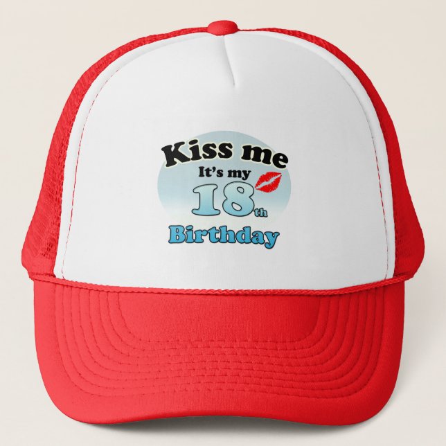 Kiss me it's my 18th birthday trucker hat (Front)