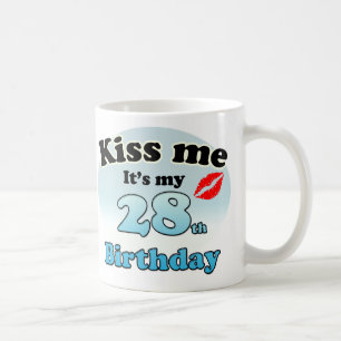 Kiss me it's my 28th Birthday Coffee Mug