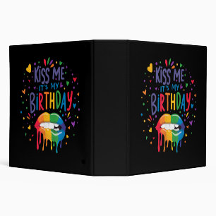 Kiss Me It's My Birthday 3 Ring Binder