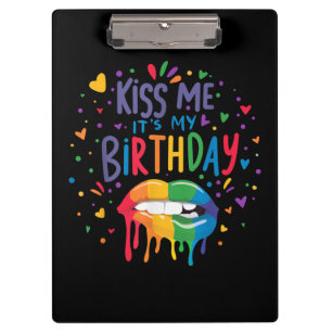 Kiss Me It's My Birthday Clipboard