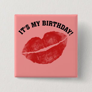 Kiss Me! It's My Birthday Pinback Button