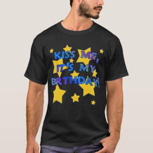 Kiss Me it's My Birthday with Gold Stars T-Shirt