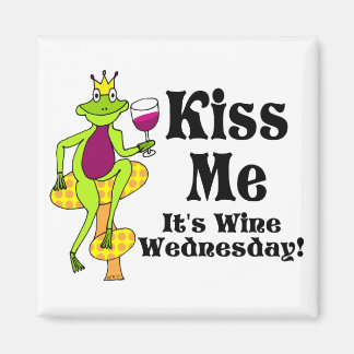 Kiss Me!  It's Wine Wednesday! Wine Prince Magnet