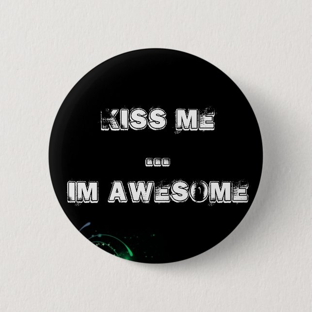 kiss me :P...:Pim awesummm Button (Front)