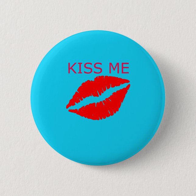 Kiss Me Pinback Button (Front)