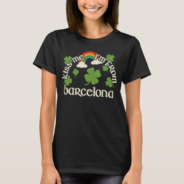 Kiss Me Shamrock  City St Patrick's Day Barcelona T-Shirt (Front)