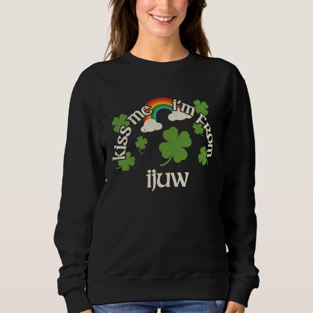 Kiss Me Shamrock  City St Patrick's Day Ijuw Sweatshirt (Front)