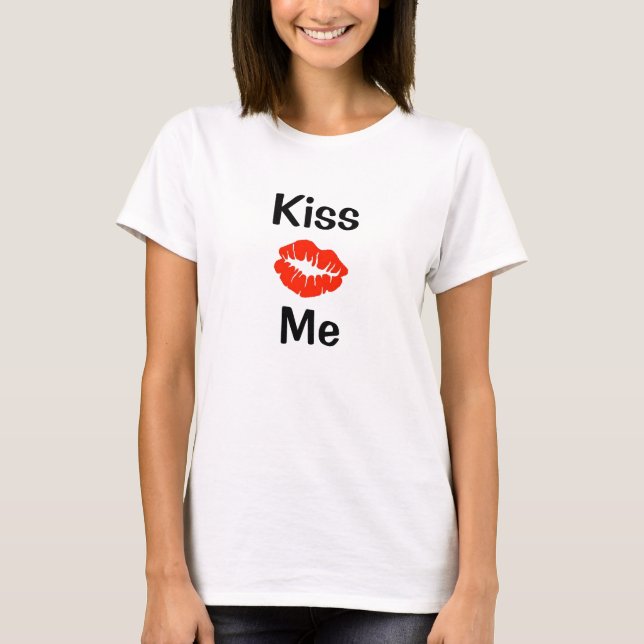 Kiss Me T-Shirt (Front)