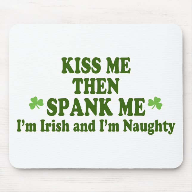 Kiss Me Then Spank Me Gift Mouse Pad (Front)