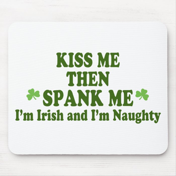 Kiss Me Then Spank Me Gift Mouse Pads