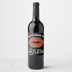 Kiss Me Under The Mistletoe Funny Ugly Christmas Wine Label