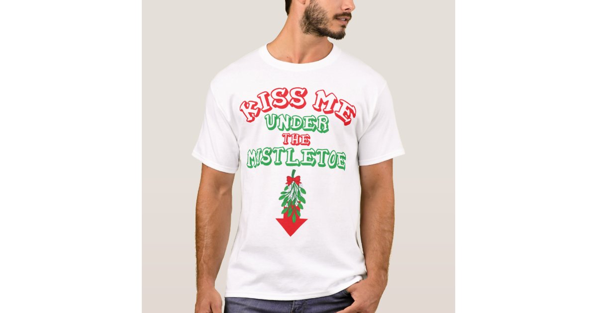 kiss me under the mistletoe shirt