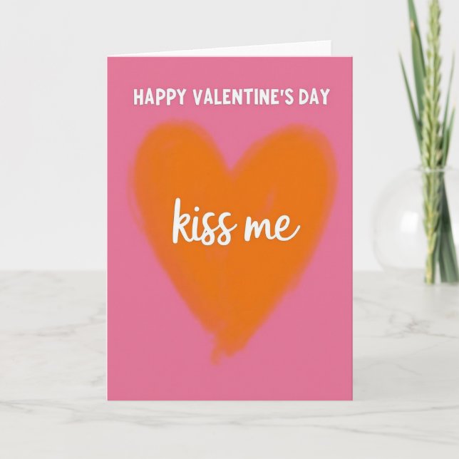 Kiss Me Valentines Day Card (Front)