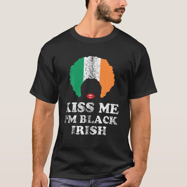 Kiss Mee I'm Blck Irish History Funny St Patricks T-Shirt (Front)