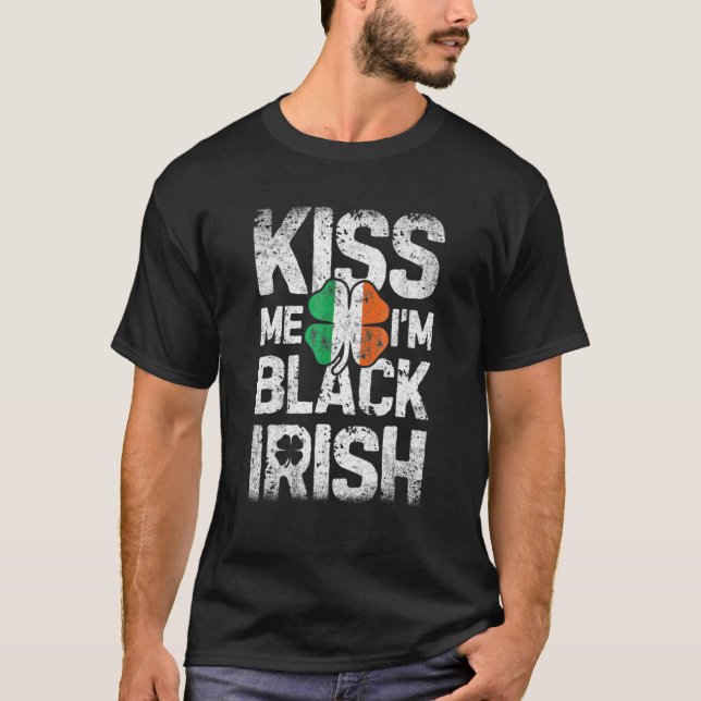 Kiss Mee I'm Blck Irish St. Patricks Day Quote Txt T-Shirt (Front)