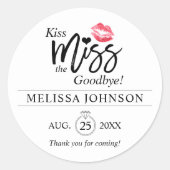 Kiss Miss Goodbye Thank You Bachelorette Bridal Classic Round Sticker (Front)