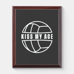Kiss my Ace Award Plaque