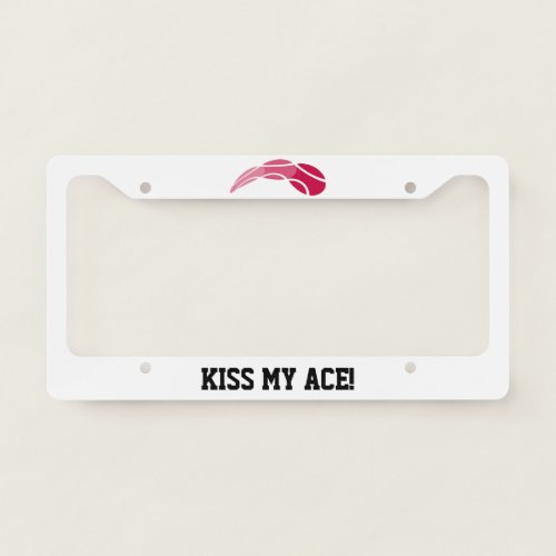 Kiss my ace cool tennis ball license plate frame 