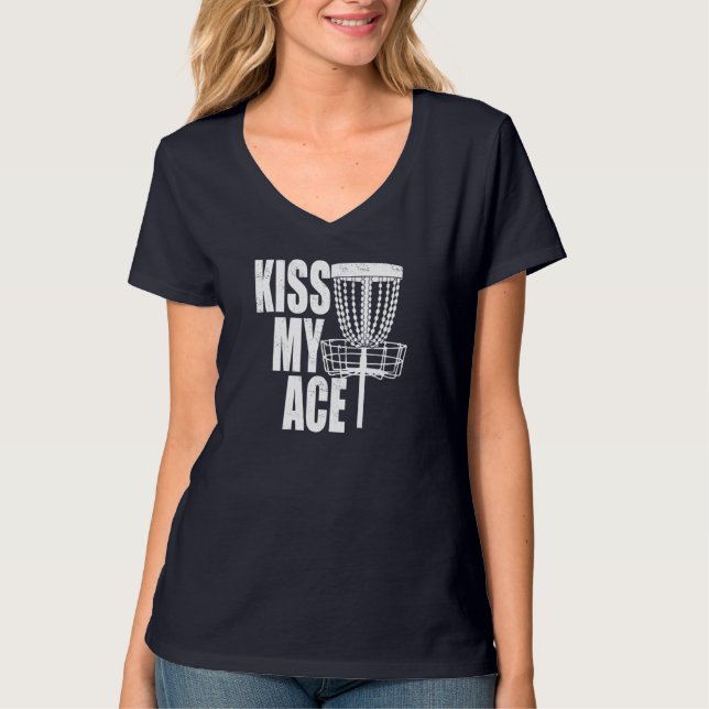 Kiss My Ace Disc Golf Basket Father's Day Gift T-Shirt (Front)