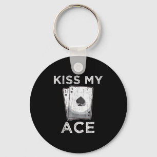 Kiss My Ace Funny Poker Casino Player Quote Tee La Keychain
