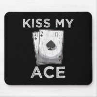 Kiss My Ace Funny Poker Casino Player Quote Tee La