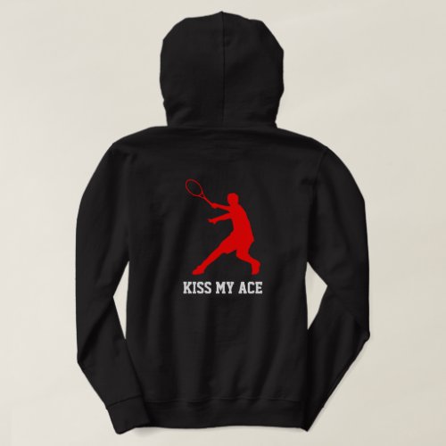 Kiss My Ace Funny tennis hoodie for men and boys