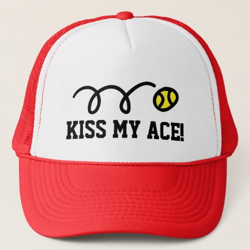 KISS MY ACE funny trucker hat for tennis player