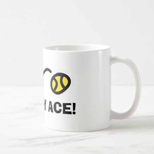 KISS MY ACE funy tennis mugs for coach and player