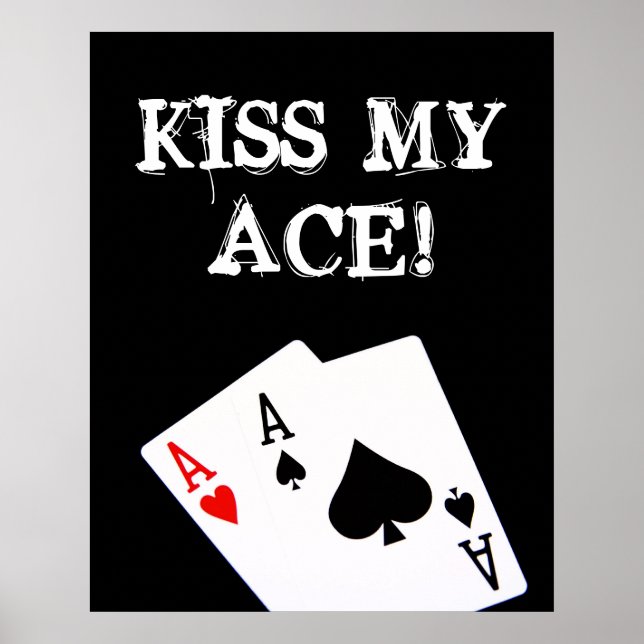 KISS MY ACE! Poker Poster (Front)