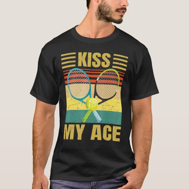 Kiss My Ace Tennis Player Retro Sarcasm T-Shirt (Front)