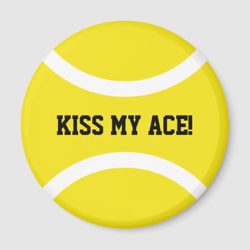 KISS MY ACE yellow round tennis ball fridge magnet