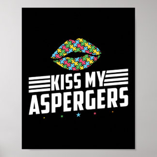 Kiss My Aspergers Autism Awareness Sped Teacher Poster