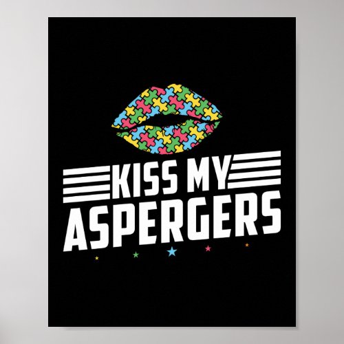 Kiss My Aspergers Autism Awareness Sped Teacher Poster