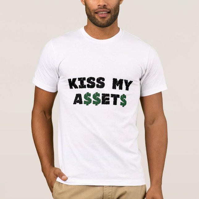 Kiss My Assets Funny Investor T shirt (Front)