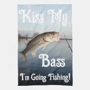 Kiss My Bass I'm Going Fishing Kitchen Towel
