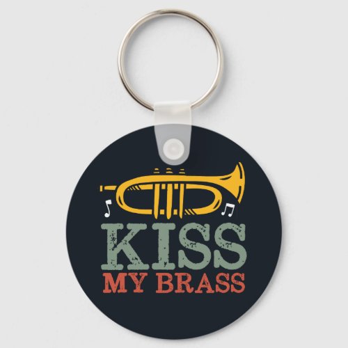 Kiss My Brass Funny Trumpet Player Puns Keychain