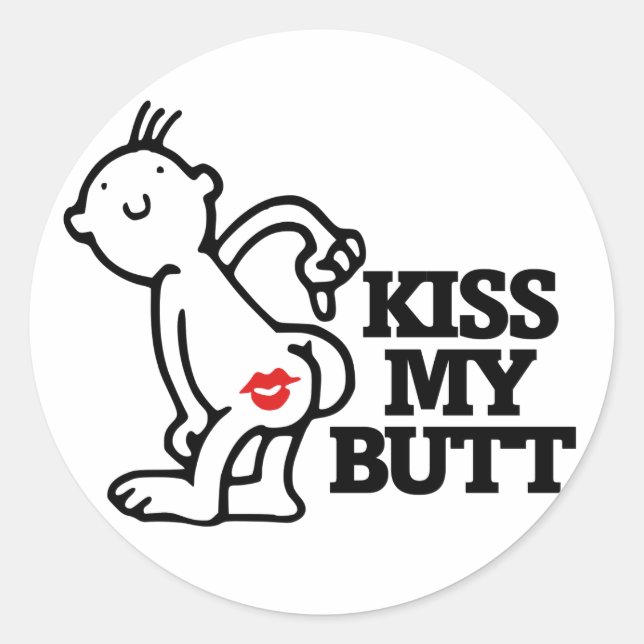 Kiss my butt classic round sticker (Front)