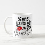 Kiss My Class Goodbye 2024 Coffee Mug
