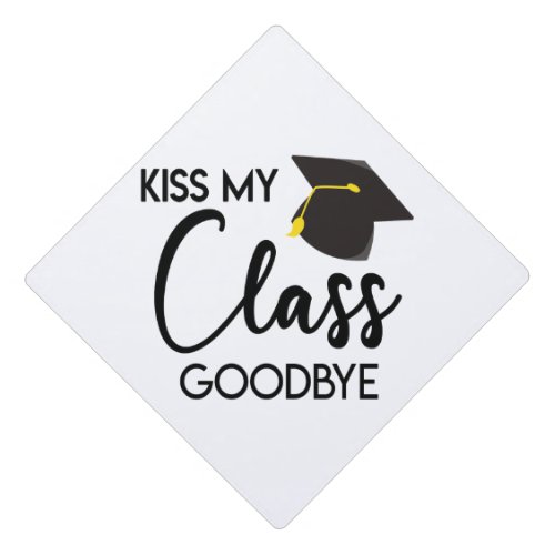 Kiss My Class Goodbye Black White Graduation Cap Topper