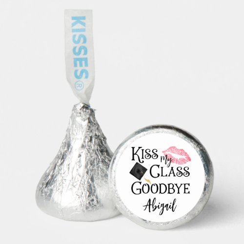 Kiss My Class Goodbye Funny Graduation Hersheys Kisses