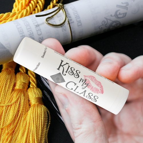 Kiss My Class Goodbye Funny Graduation Personalize Lip Balm