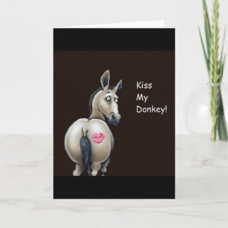 Kiss my Donkey greeting card