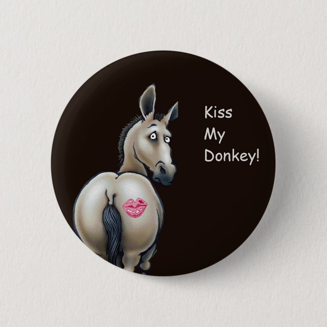 kiss my donkey pin (Front)