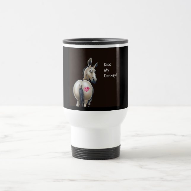 kiss my donkey travel mug (Center)