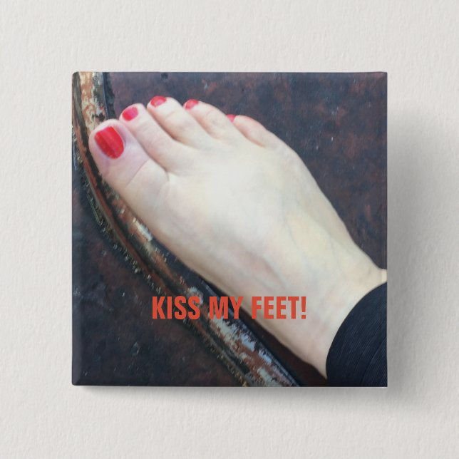KISS MY FEET BUTTON (Front)