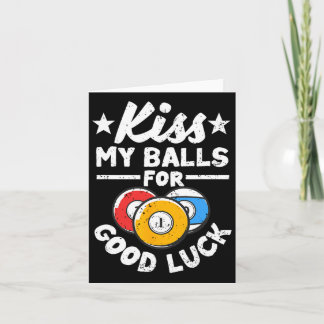 Kiss My For Good Luck Funny Pool Player Billard 8- Card