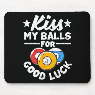 Kiss My For Good Luck Funny Pool Player Billard 8- Mouse Pad