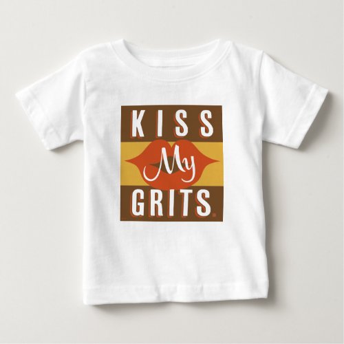 Kiss My Grits Baby T_Shirt