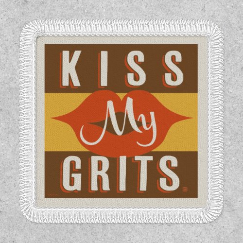 Kiss My Grits Patch