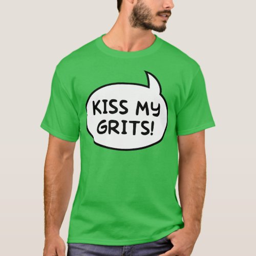 Kiss My Grits Word Balloon T_Shirt
